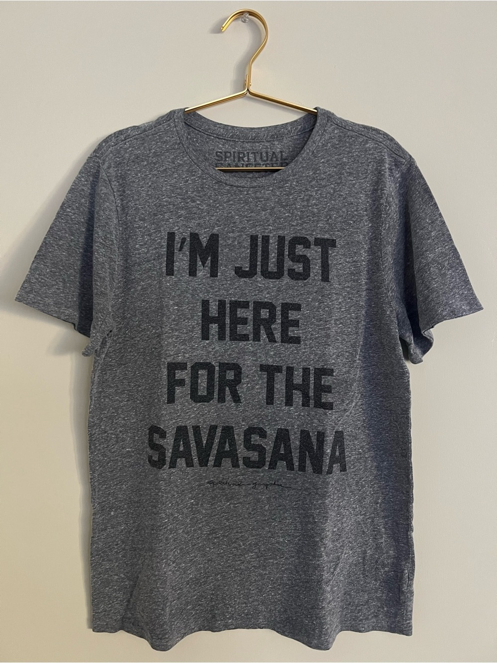 Spiritual Gangster Gray Graphic Tee - "I'm Just Here For The Savasana"